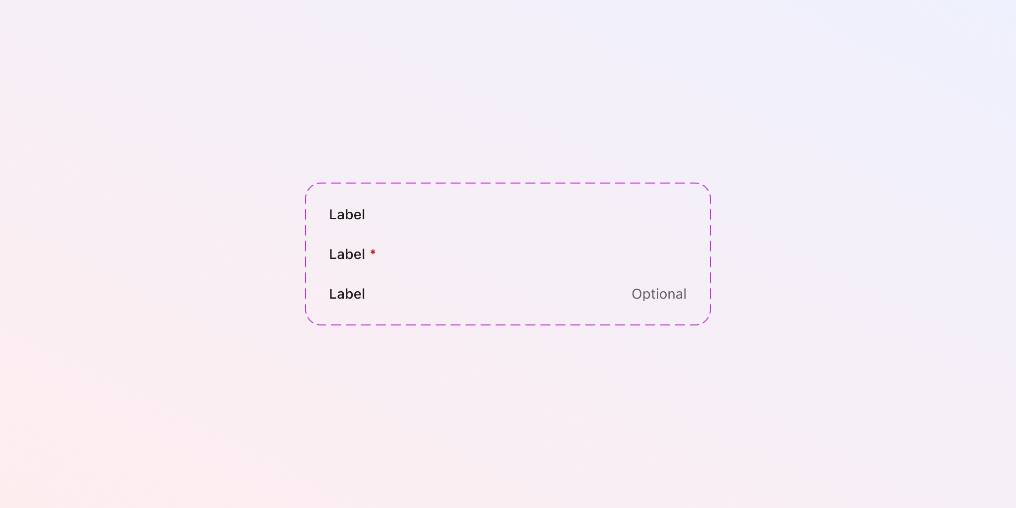 A label component with variants for required and optional fields.